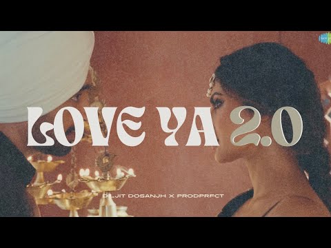 LOVE YA 2.0 | DILJIT DOSANJH X PRODPRFCT | REMAKE