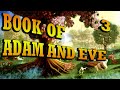 First Book of Adam and Eve 📜 Part 3