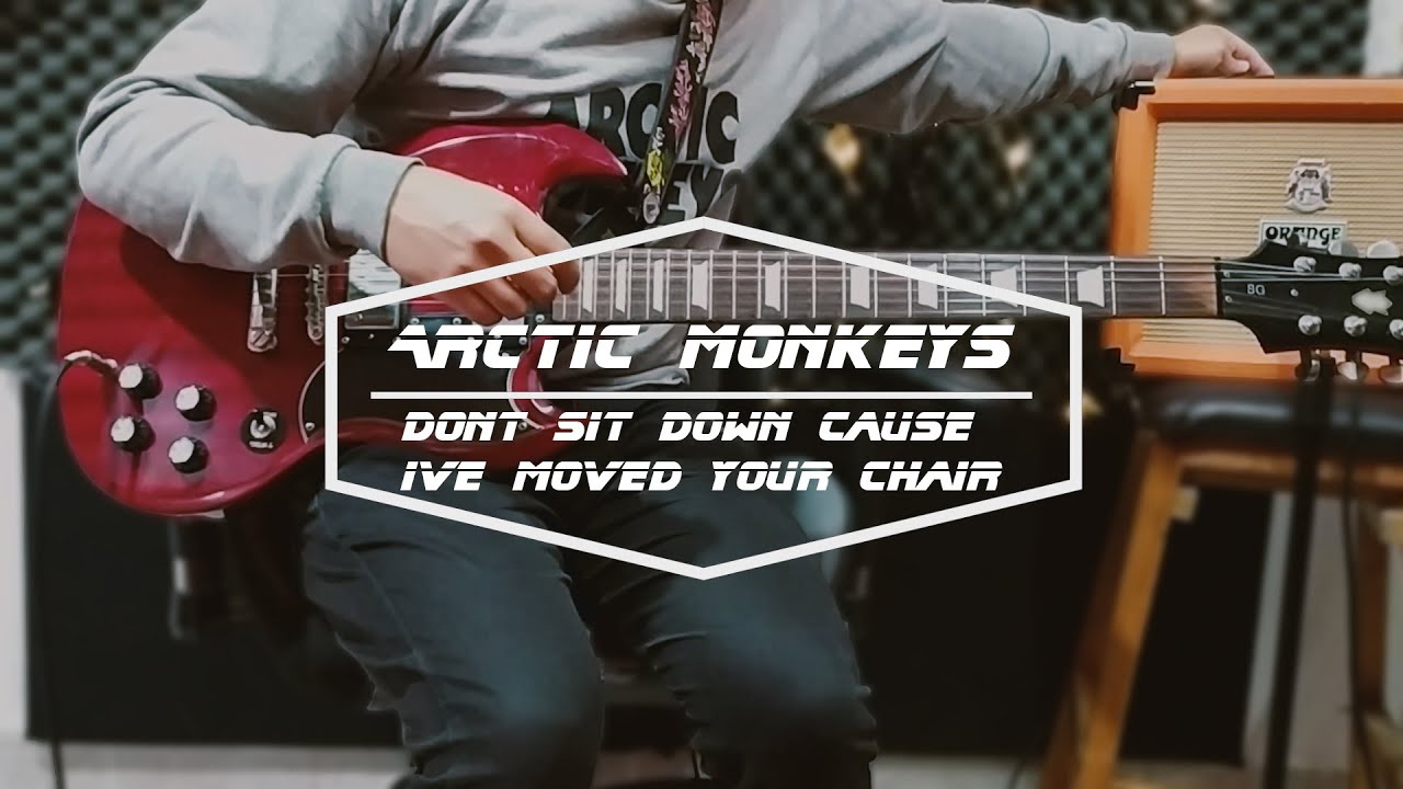 Arctic Monkeys - Don't Sit Down 'Cause I've Moved Your Chair (Guitar Cover)