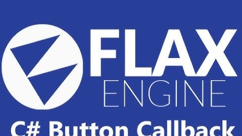 Flax Engine: How to do handle callback from Button