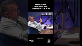 Approach to teaching children financial literacy. Rafael Goroyan — $145 million