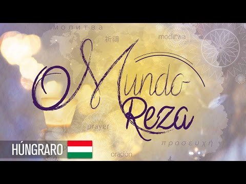O Mundo Reza | Hungaro - 