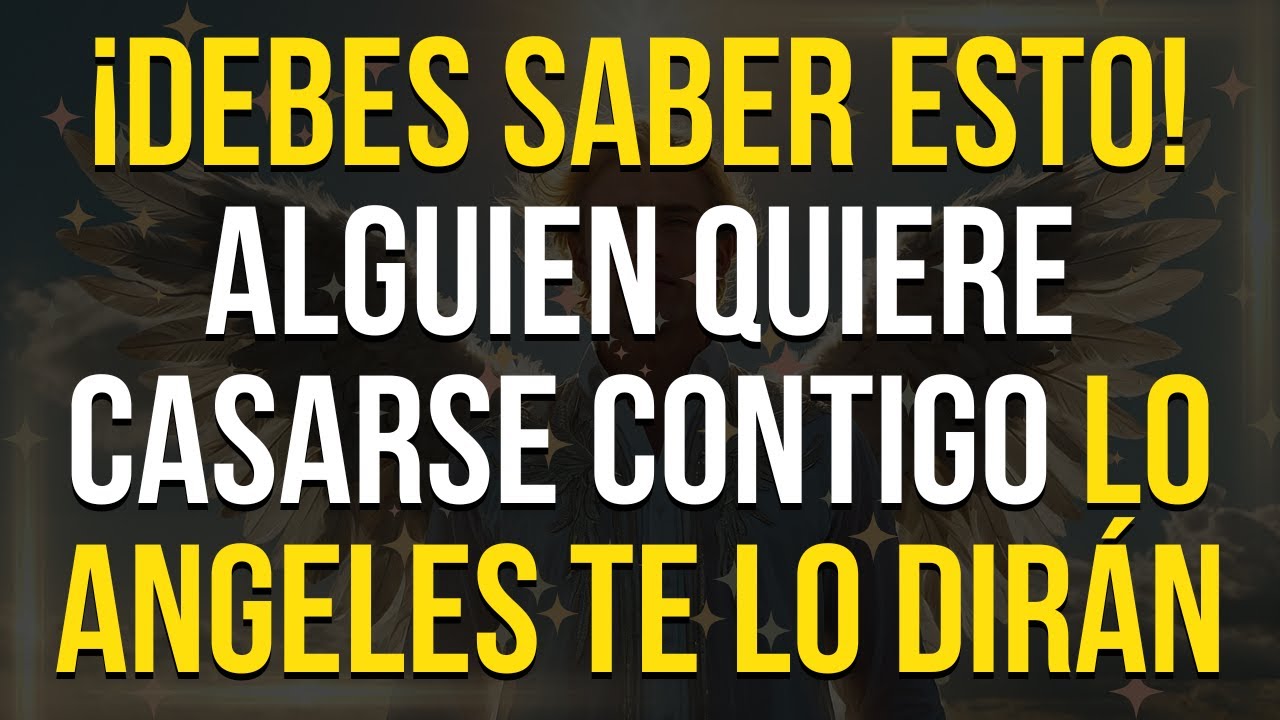 ¡Esto es URGENTE! Alguien Quiere CASARSE Contigo y los Angeles te Revelarán su NOMBRE