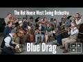 Blue dragthe hot house west swing orchestra  rehearsaldemo footage