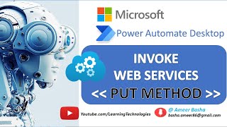 Power Automate Desktop : 106 || How to work with "Invoke Web Service" [PUT METHOD]