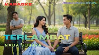 KARAOKE TERLAMBAT - Nada Soraya | Dangdut Karaoke Lirik Tanpa Vokal by Zimraan Dangdut 