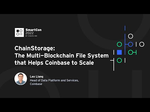 ChainStorage: The Multi-Blockchain File System that Helps Coinbase to Scale | SmartCon 2022