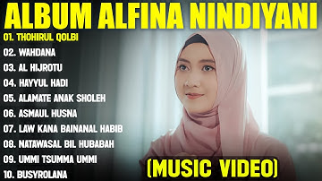 THOHIRUL QOLBI - ALFINA NINDIYANI FULL ALBUM TERBAIK (LIRIK VIDEO) WAHDANA - SHOLAWAT TERBAIK 2025