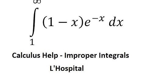 Calculus: Improper Integrals: ∫ from 1 to ∞  (1-x) e^(-x) dx - Integration by parts and L