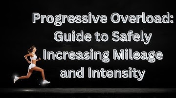Progressive Overload: Guide to Safely Increasing Run Mileage and Intensity
