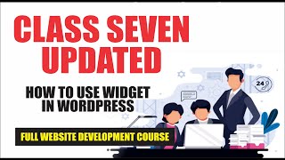 How to Use Widget In WordPress (Class Seven Updated)