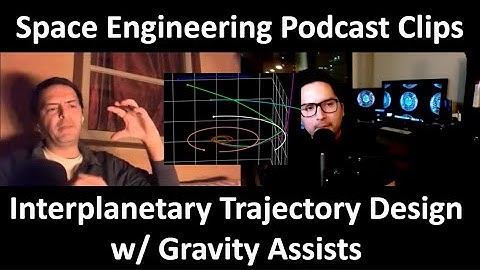 Interplanetary Trajectory Design w/ Gravity Assists / Flybys with Juan Arrieta | SEP Clips 6