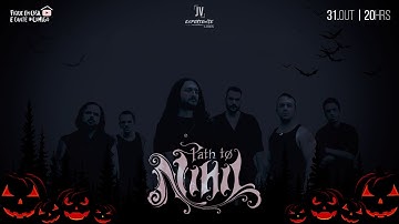 PATH TO NIHIL - HALLOWEEN LIVE
