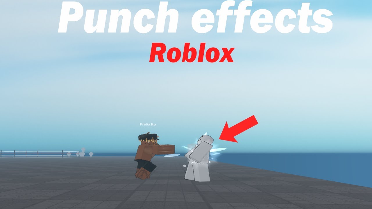 How To Add Punch Effect Roblox Studio Youtube - how to punch in roblox studio