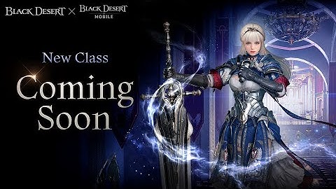 New Class Coming SoonㅣBlack Desert Mobile