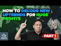 How to Decode New Uptrends for Huge Profits Part 1 of 2