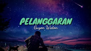 PELANGGARAN GUYON WATON KARAOKE VERSI ORIGINAL