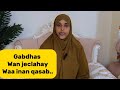 GABADHAS WAN JECLAHAY WAA INAAN QASAB KUGURSADA Sawdamqaalib GABADHAS WAN JECLAHAY WAA INAAN QASAB KUGURSADA Sawdamqaalib