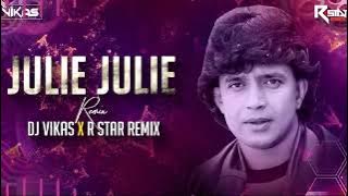 Julie Julie - DJ Vikas & R Star Remix / JHSS