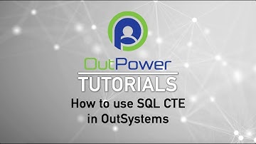 OutPower Tutorial - SQL CTE (OutSystems)