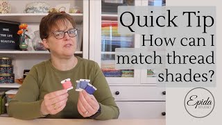 How can I match thread shades?