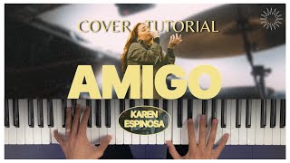 AMIGO | Piano Tutorial | Karen Espinosa