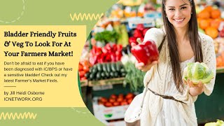 IC Diet Tip - Farmer's Market Finds That Are Easy On The Bladder