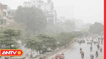 Trời Hà Nội Mờ Mịt Như Sa Pa, Không Khí Ô Nhiễm Mức Báo Động | An Toàn Sống | ANTV