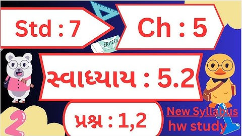 std 7 maths chapter 5 swadhyay 5.2 | dhoran 7 ganit swadhyay 5.2 | std 7 ganit ch 5 dakhala 1and 2