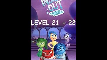 Inside Out Thought Bubbles : Level 21- 22 Gameplay