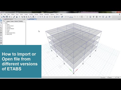 CSI ETABS - 25 How to open or import ETABS file into different versions of ETABS