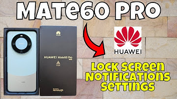 Mate 60 Pro Lock Screen Notifications Settings || Hide/Show Notification content (Easy Method)