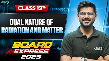 Dual Nature of Radiation and Matter Revision in 30 Mins | Class 12th Physics Chapter-11 | CBSE 2025