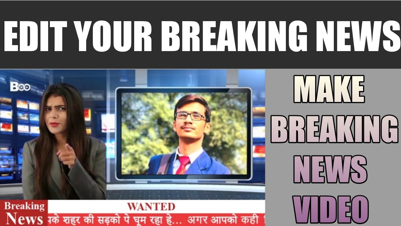 How To Make Videos Like Breaking News TV_Channel Videos YouTube