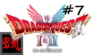 Let's Play Dragon Quest II HD 2D Remake - Part 7