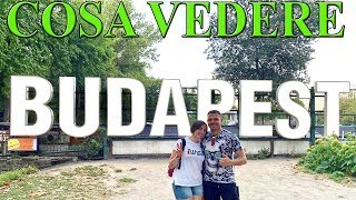 BUDAPEST COSA VEDERE IN POCHI GIORNI