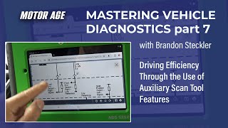 Mastering Diagnostics #7: Driving Efficiency Through the Use of Auxiliary Scan Tool Features