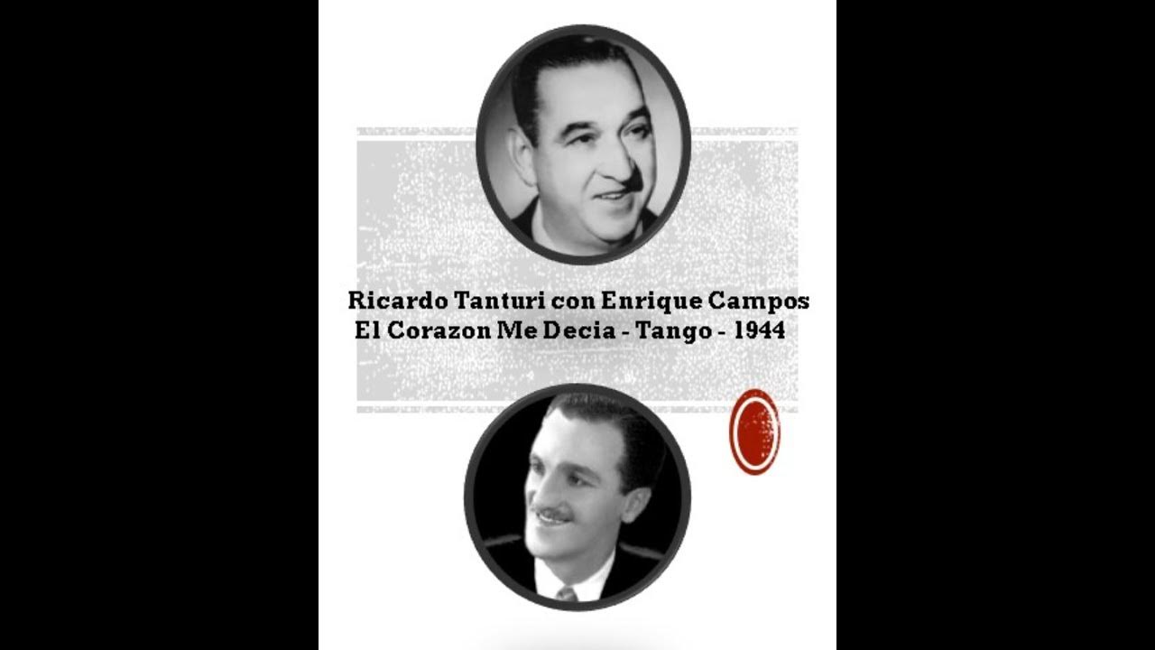 Ricardo Tanturi con Enrique Campos - El Corazon Me Decia - Tango - 1944 #musica #tango