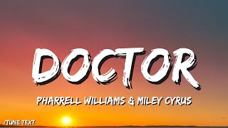 🎧Pharrell Williams, Miley Cyrus - Doctor (Work It Out) (Lyrics)