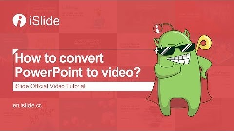 How to Convert PowerPoint Presentation to Video in a Minute | PowerPoint to MP4 | iSlide