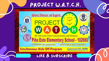 Project W.A.T.C.H. Kick-OFF Video Presentation || Piña Este Elementary School