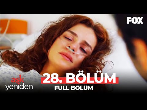 Aşk Yeniden 28. Bölüm