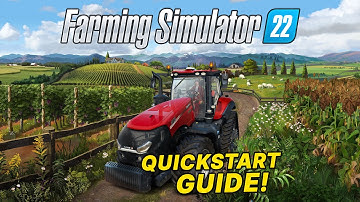 Farming Simulator 2022 quickstart guide!