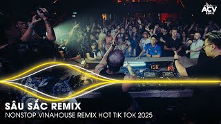 Sâu Sắc Remix ( Bản Hot Tik Tok ) - Thịnh Qino x ACV Remix | Giờ Anh Chẳng Muốn Yêu Lần Nữa Remix