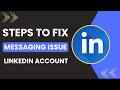 How to Fix LinkedIn Messaging Issue