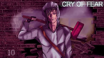 Breaking Through These Barriers: Cry of Fear | Part 10