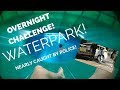 24H OVERNIGHT IN A WATERPARK NEARLY GOT AWAY FROM POLICE INSANE *watched security on their own cctv*