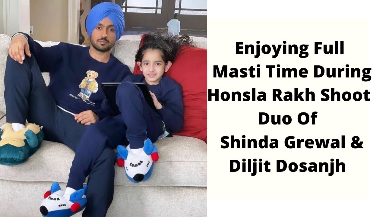 Enjoying Full Masti Time During Honsla Rakh Shoot  Duo Of  Shinda Grewal  Diljit Dosanjh  