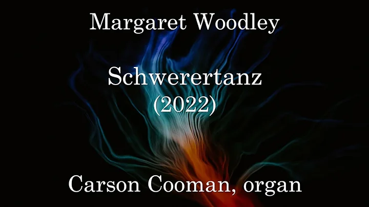 Margaret Woodley  Solemn Dance (2022) for organ