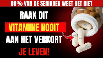 Boven de 60? De 4 SLECHTSTE vitaminen die je NOOIT moet nemen en de 4 die je DAGELIJKS moet nemen